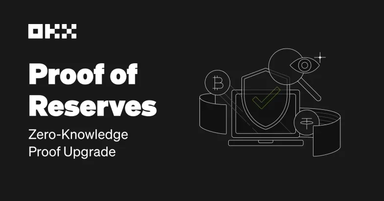 okx announces zk proof solvency verification