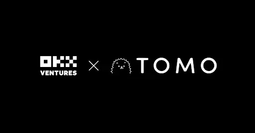 OKX Ventures invests in Tomo