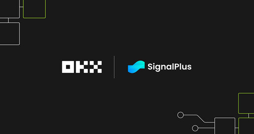 OKX và SignalPlus mở rộng quan hệ đối tác chiến lược, mang đến cho nhà giao dịch trải nghiệm giao dịch vượt trội