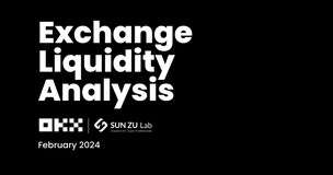 OKX x SUN ZU Lab Exchange liquidity analysis (2024 Feb)