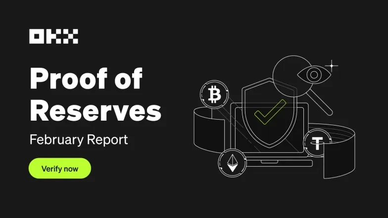 OKX February Proof of Reserves