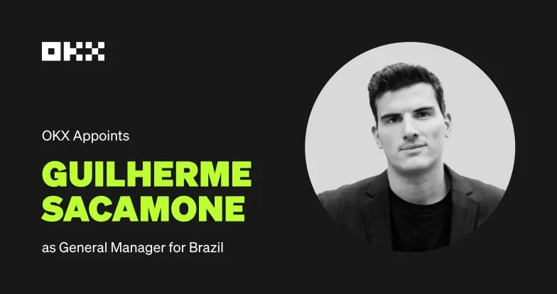 OKX Names Guilherme Sacamone General Manager for Brazil