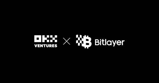 OKX Ventures x Bitlayer