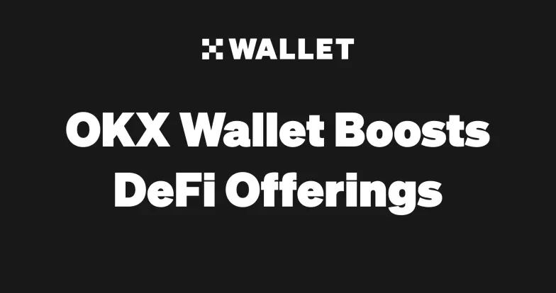OKX Wallet Integrates Scroll, Rarible and Trader Joe XYZ, Grows OKX Web3 Ecosystem, Expands User Access to DeFi Solutions