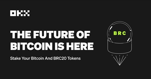 OKX Wallet is First Multi-Chain Wallet to Offer Staking for Bitcoin and BRC-20 Tokens