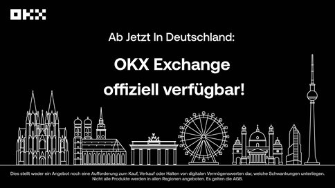 OKX startet offiziell in Deutschland – ein Meilenstein für unsere Expansion in Europa 🇩🇪