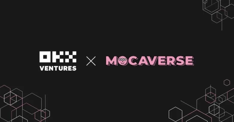 OKX Ventures x Mocaverse